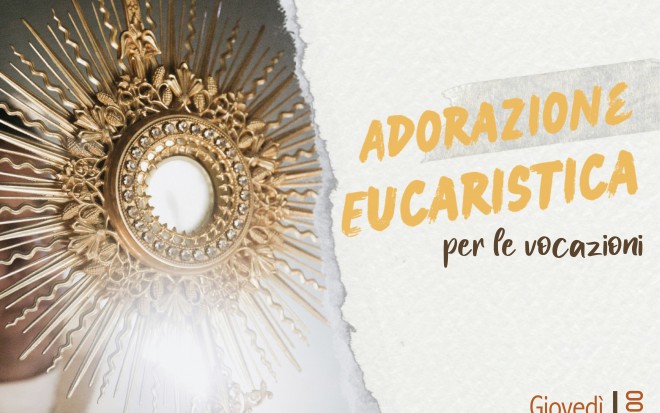 Adorazione Eucaristica per le vocazioni